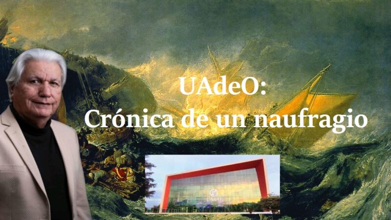 UAdeO: Crónica de un naufragio