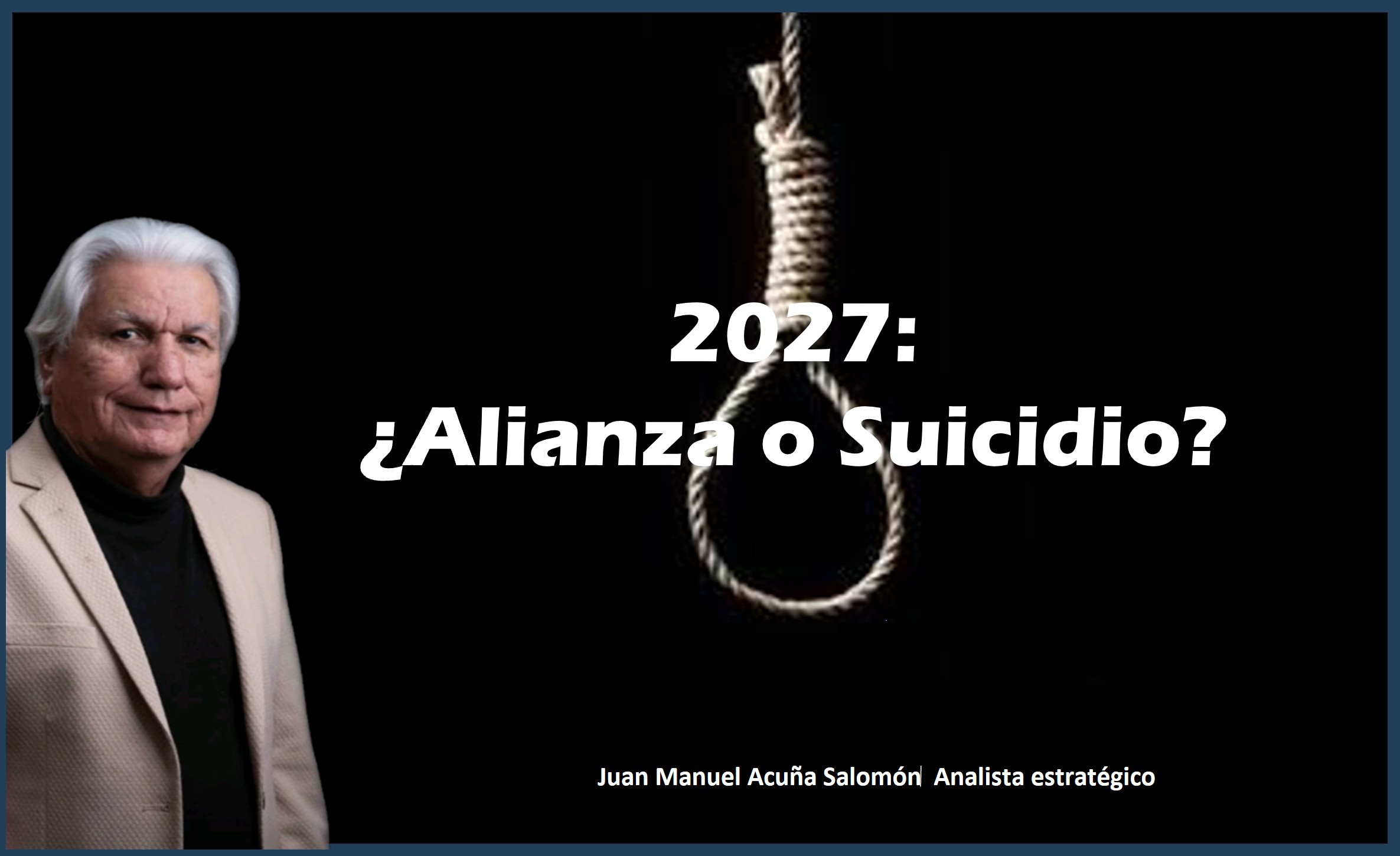 2027: ¿Alianza o Suicidio?