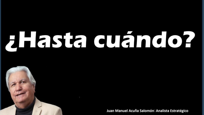 ¿Hasta cuándo?