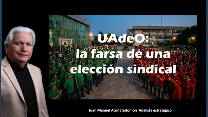 UAdeO: La farsa de una elección sindical