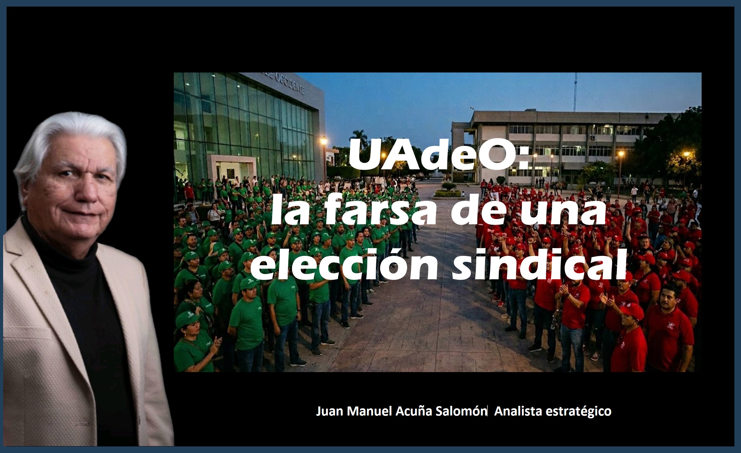 UAdeO: La farsa de una elección sindical