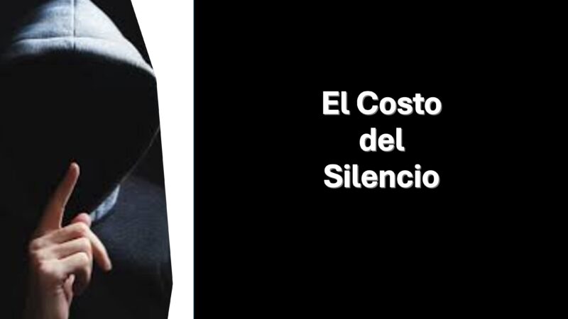 El Costo del Silencio