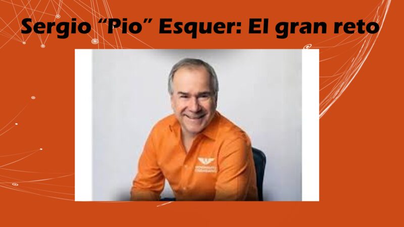 Sergio “Pio” Esquer: El gran reto