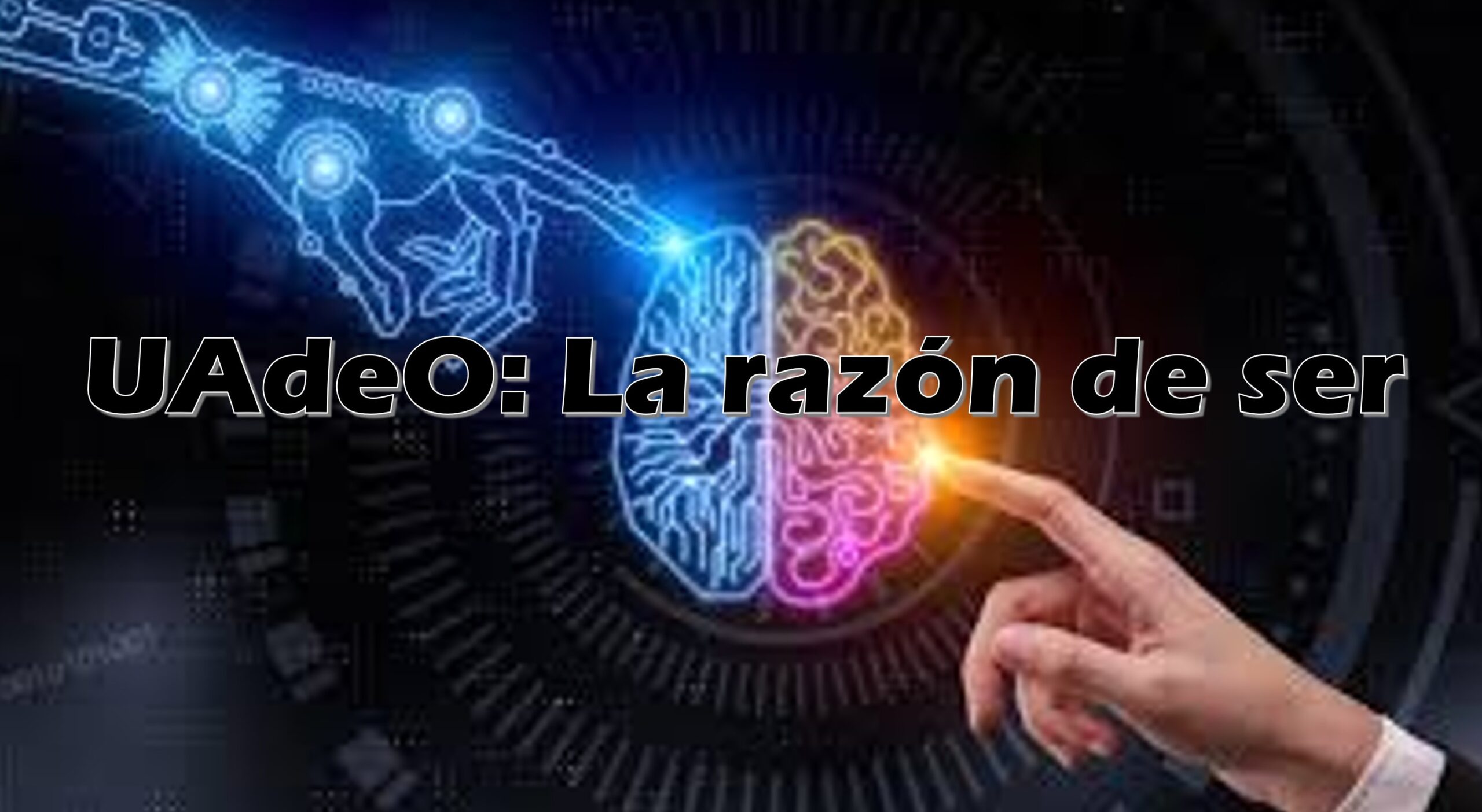 UAdeO: La razón de ser