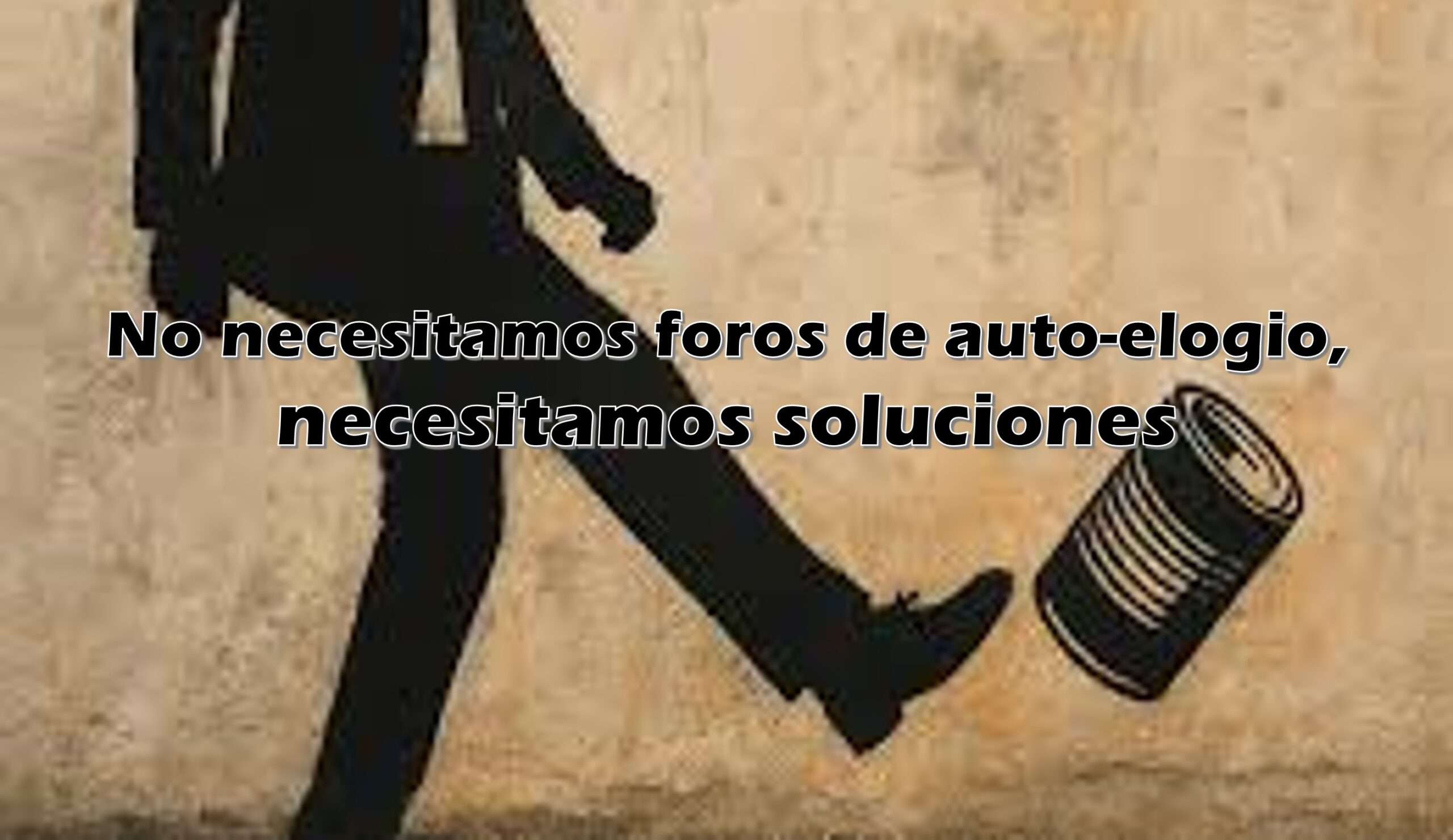 No necesitamos foros de auto-elogio, necesitamos foros de soluciones